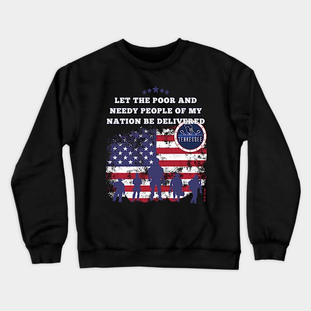 Tennessee-Let the poor and needy people of my nation be delivered Crewneck Sweatshirt by Seeds of Authority